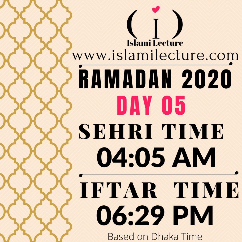 Dhaka Ramadan Time 2020 Sehri & Iftar Time (Day 05)