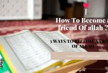 3 Ways To Become A Friend Of Allah