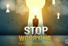 Stop Worrying Everything Will Be Alright – Mufti Menk