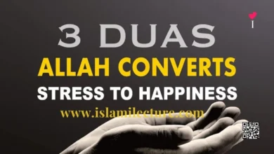 3 Dua Allah Converts Stress To Happiness - Islami Lecture