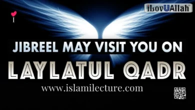 Angel Jibreel May Visit You On Laylatul Qadr - Islami Lecture