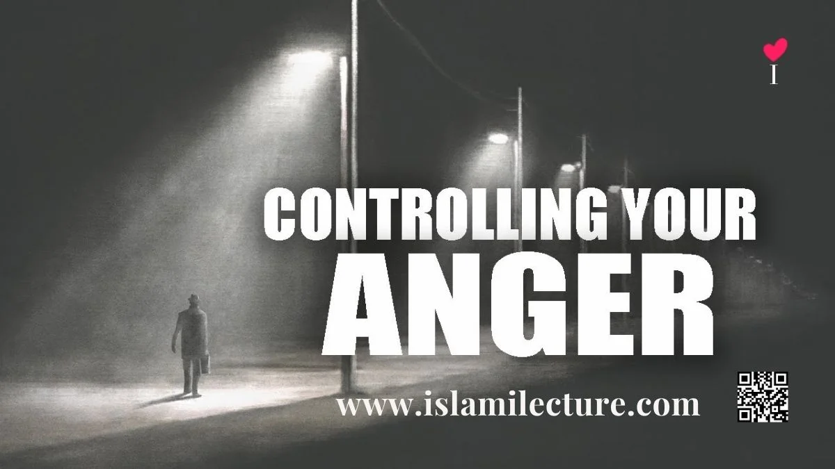 The Best Way To Control Your Anger - Islami Lecture