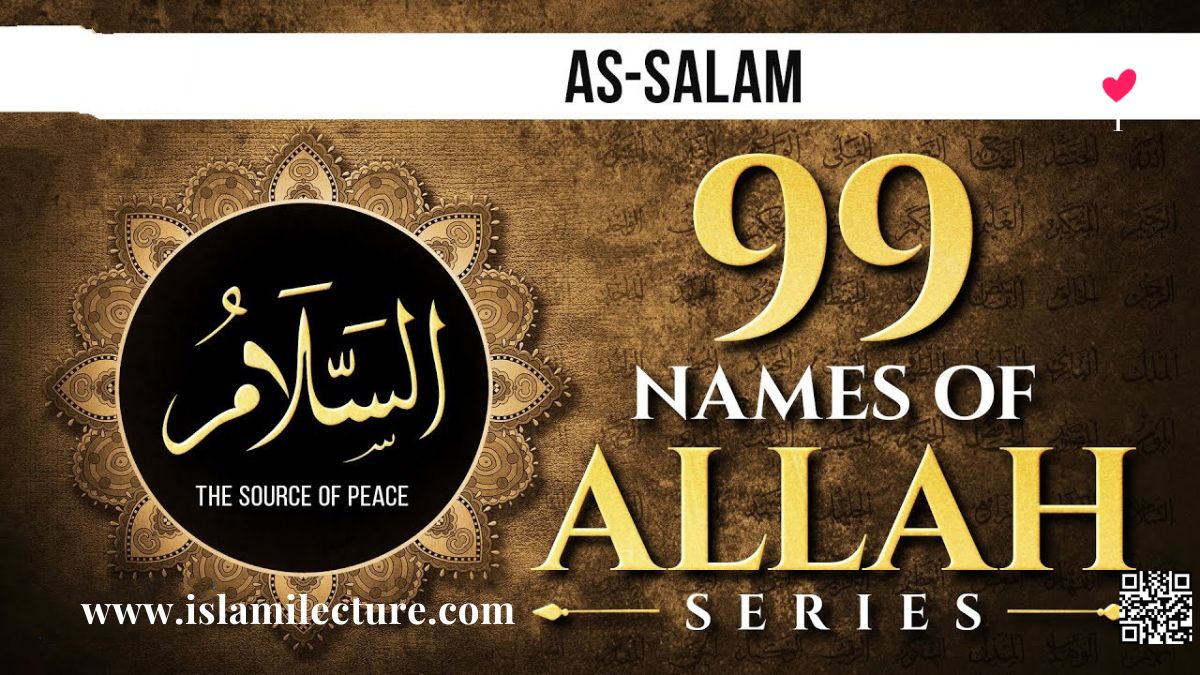 As-Salam – 99 Names Of Allah Series