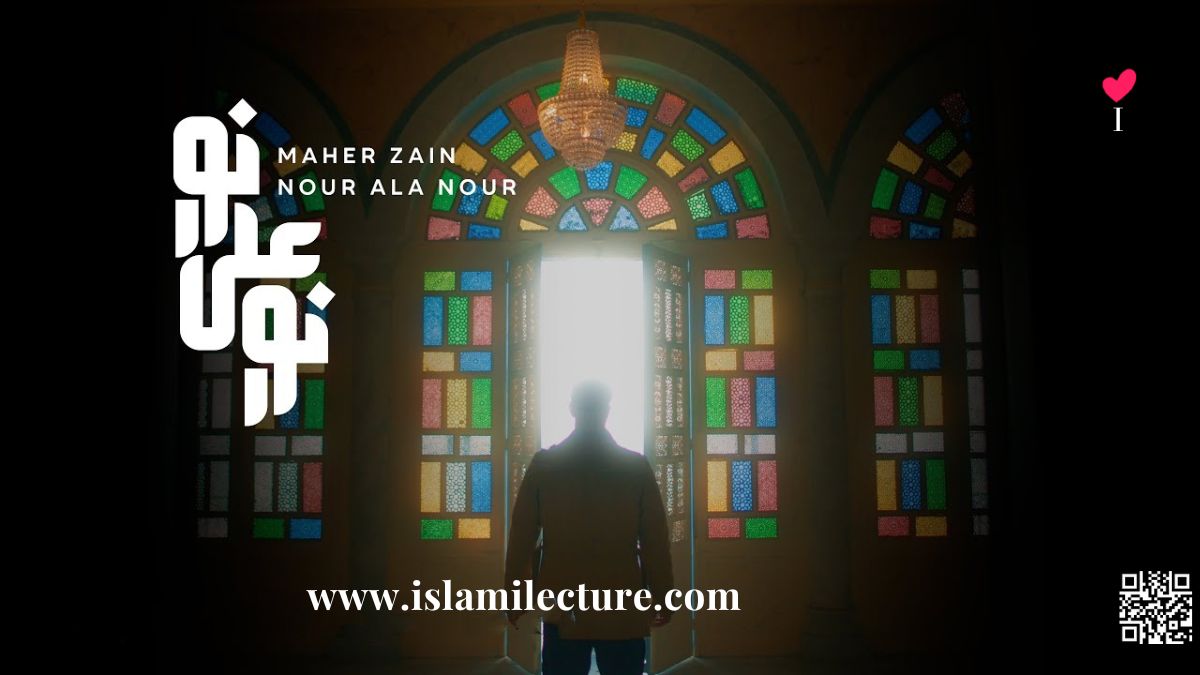 Nour Ala Nour - Maher Zain English Lyrics Video - Islami Lecture