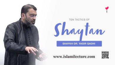 Ten Tactics of Shaytan – Shaykh Dr. Yasir Qadhi