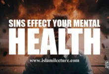 When Sins Start Effecting Your Mental Health - Islami Lecture