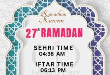 Dhaka Ramadan 2025 Day 27 - iftar and sehri time