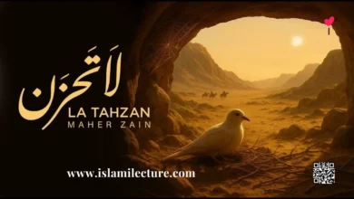 La Tahzan - Maher Zain Gajal Lyrics - Islami Lecture